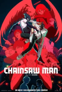 Chainsaw Man: O Filme – Arco Da Reze IMAX 2D